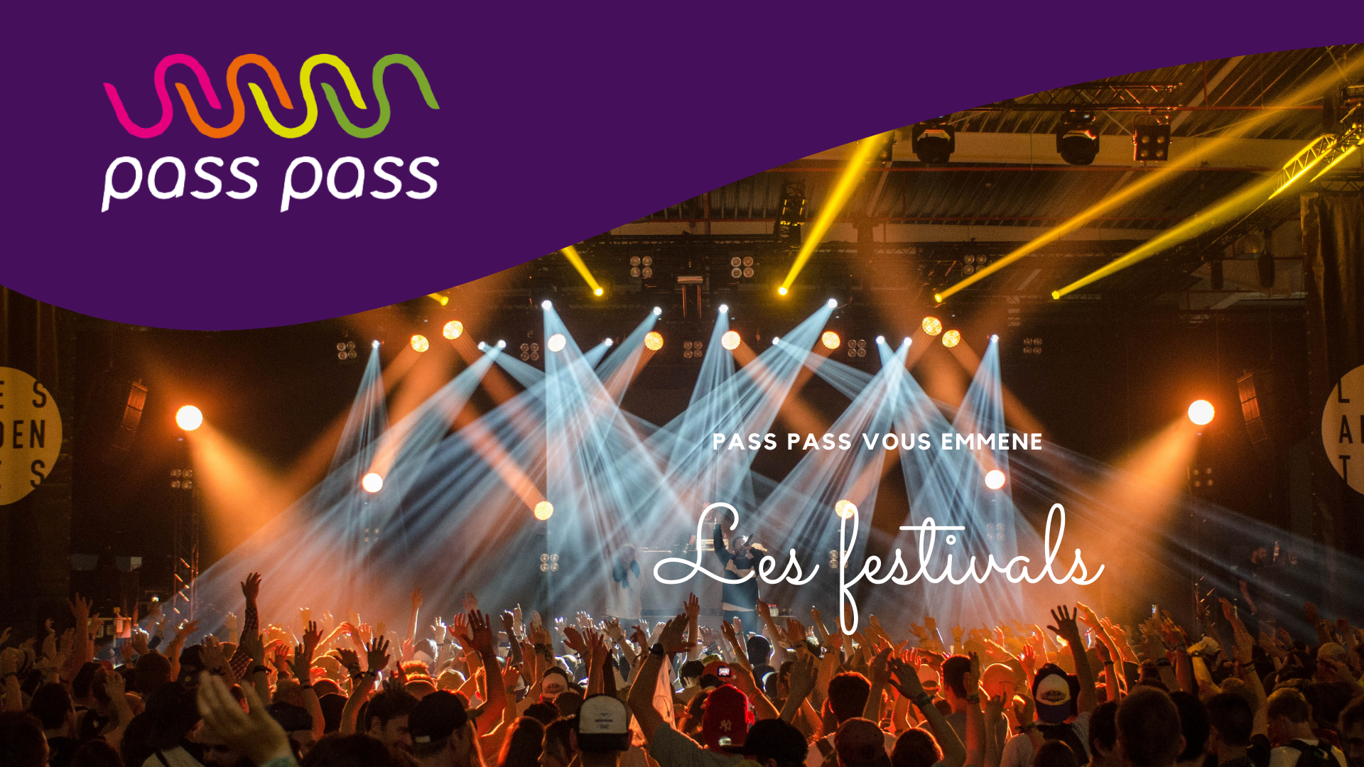 Pass Pass vous emmène : Les festivals